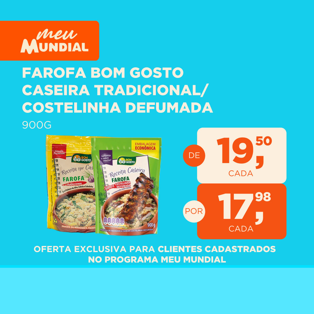 MUNDIAL PROGRAMA MEU MUNDIAL - VALIDADE DAS OFERTAS 17 A 23/03/2025 Farofa