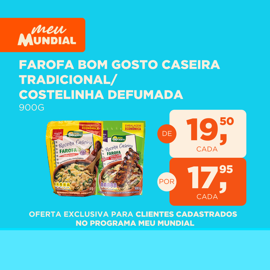 Ofertas do Programa Meu Mundial | 07/07 a 13/07/2025 Farofa Bom